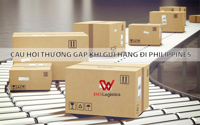 Câu hỏi thường gặp khi gửi hàng đi Philippines