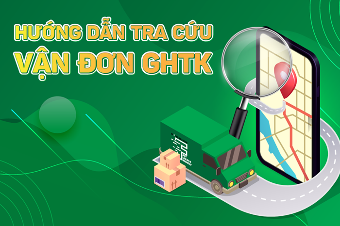 Hướng dẫn tra cứu vận đơn GHTK